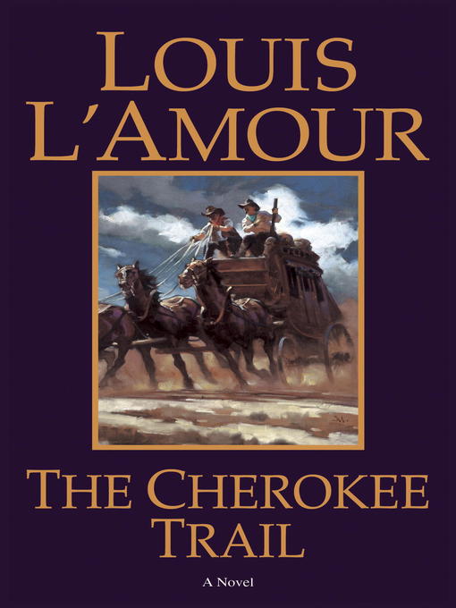 Title details for The Cherokee Trail by Louis L'Amour - Available